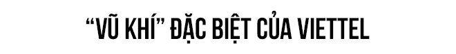 Phó tổng giám đốc Viettel Lê Đăng Dũng: “Chúng tôi vẫn nuôi giấc mơ vào châu Âu” - Ảnh 2.