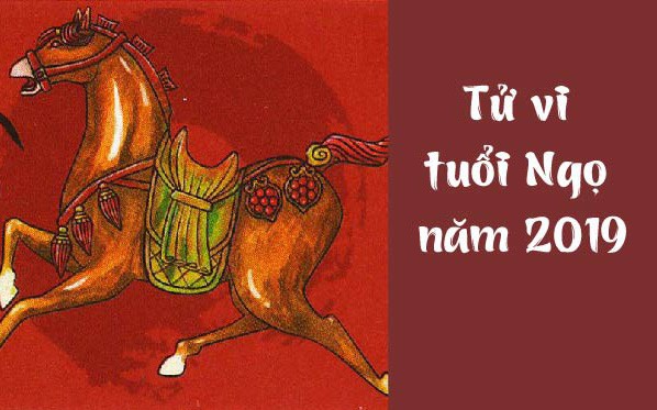 Chi tiết tử vi tuổi Ngọ năm 2019: Mạnh dạn bứt phá, tài chính bùng nổ, thành công giòn giã nhưng tuyệt đối phải kiềm chế tự mãn