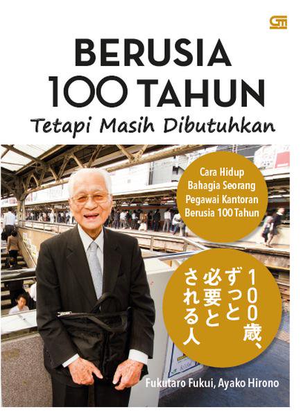 Ông Fukutaro Fukui từng viết một cuốn sách về cuộc đời mình với tựa đề Age 100: The Person Needed Forever.