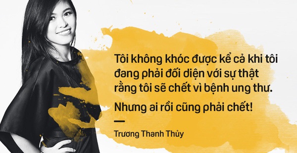 Nữ hoàng startup Thủy Muối: "Tôi không khóc được kể cả khi đối diện với sự thật rằng tôi sẽ chết vì ung thư"