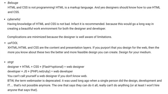 Nhìn vào thực tế hiện nay, các nhà tuyển dụng thường yêu cầu designer của họ có kiến thức cơ bản về HTML và CSS.