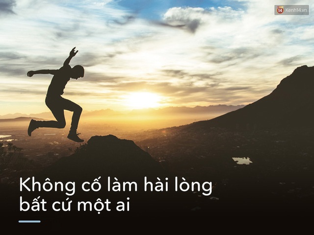 
Bạn sống cuộc đời của chính mình, hãy nhớ điều đó.
