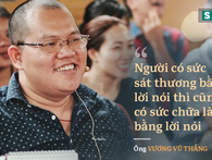 Ông Vương Vũ Thắng: Sức sát thương của khẩu nghiệp xấu rất lớn. Sếp mắng quân, chồng mắng vợ, mẹ mắng con: Nghĩ thật kỹ trước khi mở lời! Ông Vương Vũ Thắng: Sức sát thương của khẩu nghiệp xấu rất lớn. Sếp mắng quân, chồng mắng vợ, mẹ mắng con: Nghĩ thật kỹ trước khi mở lời!