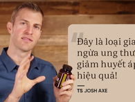 TS nổi tiếng Mỹ: 6 công dụng bất ngờ cho sức khỏe của loại gia vị có nhiều ở Việt Nam TS nổi tiếng Mỹ: 6 công dụng bất ngờ cho sức khỏe của loại gia vị có nhiều ở Việt Nam