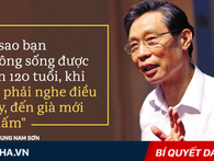 Tỉ phú 38 tuổi hận ông trời thiên vị cụ già 78: Lời của 5 giáo sư "đại thụ", điều nào cũng đúng cho bạn! Tỉ phú 38 tuổi hận ông trời thiên vị cụ già 78: Lời của 5 giáo sư "đại thụ", điều nào cũng đúng cho bạn!
