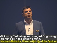 Với Bphone 2, Phó Chủ tịch Qualcomm có lạc quan tếu về triển vọng Việt Nam trở thành "Trung tâm thiết kế lớn" của khu vực? Với Bphone 2, Phó Chủ tịch Qualcomm có lạc quan tếu về triển vọng Việt Nam trở thành "Trung tâm thiết kế lớn" của khu vực?
