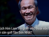 Chủ tịch Him Lam Group: Bán cơm đĩa mãi sao giàu được! Chủ tịch Him Lam Group: Bán cơm đĩa mãi sao giàu được!