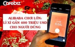 Alibaba chơi lớn: ‘Lì xì’ cho người dùng 372 triệu USD, các đại gia công nghệ khác cũng rót hàng trăm triệu USD vào cuộc đua mừng tuổi không tiền mặt! Alibaba chơi lớn: ‘Lì xì’ cho người dùng 372 triệu USD, các đại gia công nghệ khác cũng rót hàng trăm triệu USD vào cuộc đua mừng tuổi không tiền mặt!
