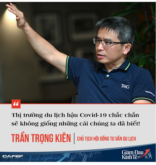 Chủ tịch Hội đồng tư vấn Du lịch Trần Trọng Kiên: Ưu tiên hàng đầu là phải tồn tại, khó bàn thêm về tăng trưởng và tương lai, nhưng cơ hội đó sẽ đến! - Ảnh 7. Chủ tịch Hội đồng tư vấn Du lịch Trần Trọng Kiên: Ưu tiên hàng đầu là phải tồn tại, khó bàn thêm về tăng trưởng và tương lai, nhưng cơ hội đó sẽ đến! - Ảnh 7.