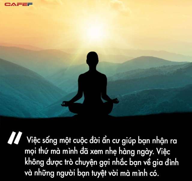  Sống 10 ngày không điện thoại, không trò chuyện: Phương pháp thiền ban đầu ai cũng sợ, nhưng thực hiện mới thấy hiệu quả đỉnh cao đến không ngờ  - Ảnh 4.