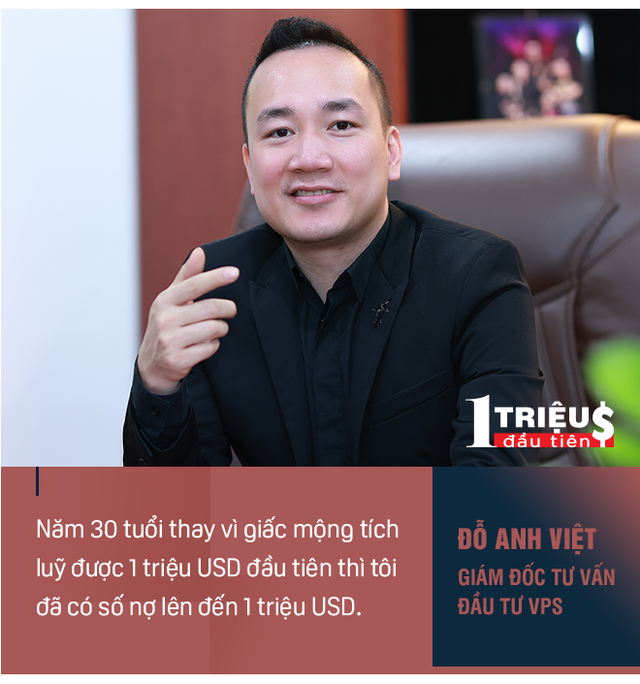  Ông Đỗ Anh Việt: Từ cháy tài khoản, nợ 1 triệu USD ở tuổi 30 vì cơn say chứng khoán đến Giám đốc tư vấn đầu tư hàng đầu VPS - Ảnh 3.