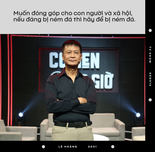  Phỏng vấn đạo diễn Lê Hoàng sau loạt phát ngôn sốc: “Không phải tôi dũng cảm, mà có thể là nhiều người khác quá nhạt!” - Ảnh 6.