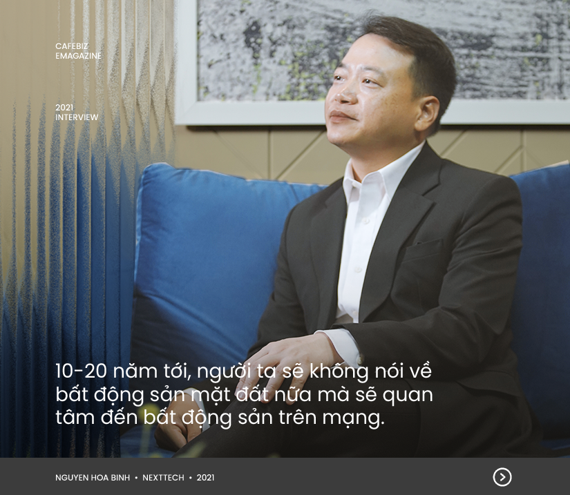 Chủ tịch NextTech – Nguyễn Hoà Bình nói về giấc mộng tỷ phú: “Giờ có 1 tỷ USD tôi cũng không biết làm gì” - Ảnh 4.
