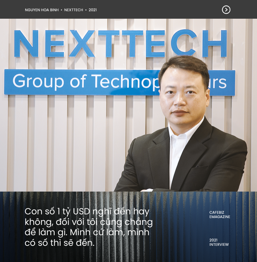 Chủ tịch NextTech – Nguyễn Hoà Bình nói về giấc mộng tỷ phú: “Giờ có 1 tỷ USD tôi cũng không biết làm gì” - Ảnh 6.