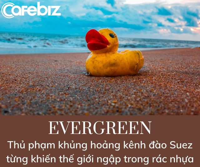 EverGreen: Chủ nhân tàu hàng chắn ngang kênh đào Suez từng khiến thế giới ngập rác nhựa trong gần 20 năm - Ảnh 1.