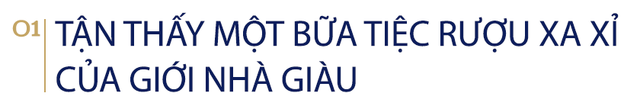 Giải mã hệ thống kinh tế ngầm đằng sau những bữa tiệc xa xỉ và trụy lạc của cánh nhà giàu (phần 1) - Ảnh 2. Giải mã hệ thống kinh tế ngầm đằng sau những bữa tiệc xa xỉ và trụy lạc của cánh nhà giàu (phần 1) - Ảnh 2.