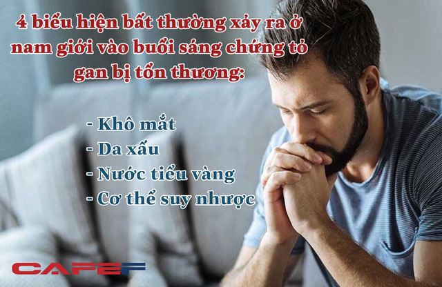  Nam giới có 4 biểu hiện bất thường này vào buổi sáng là dấu hiệu cảnh báo gan “bị bệnh”: Có 2/4 thì phải đi khám ngay kẻo gan nát như đậu hũ  - Ảnh 4.