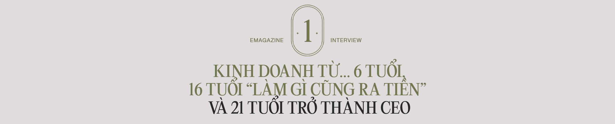 Doanh nhân Nguyễn Thu Hương kể chuyện 6 tuổi biết kinh doanh, 16 tuổi &quot;làm gì cũng ra tiền&quot;, 21 tuổi trở thành CEO: &quot;Tôi thăng hoa, đơn giản bởi tôi không làm việc vì tiền&quot; - Ảnh 1.