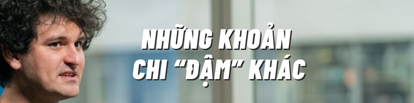 Cựu CEO FTX: Ăn mặc xuề xòa nhưng ăn trưa 2.500 USD/bữa, vung 10.000 USD/ngày để ‘nuôi’ nhân viên - Ảnh 7.