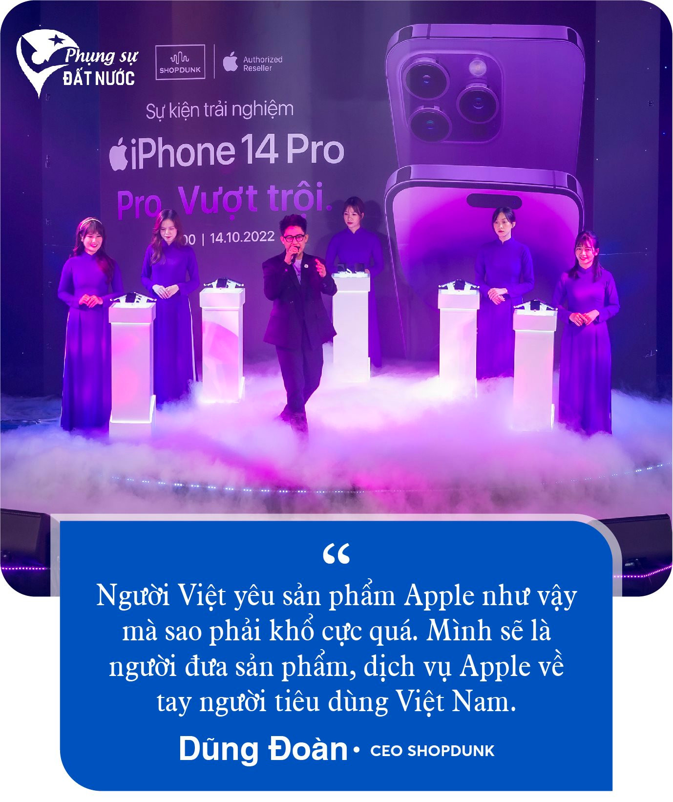 CEO ShopDunk Dũng Đoàn: Người Việt yêu Apple nhưng chưa được hồi đáp xứng đáng - Ảnh 2.
