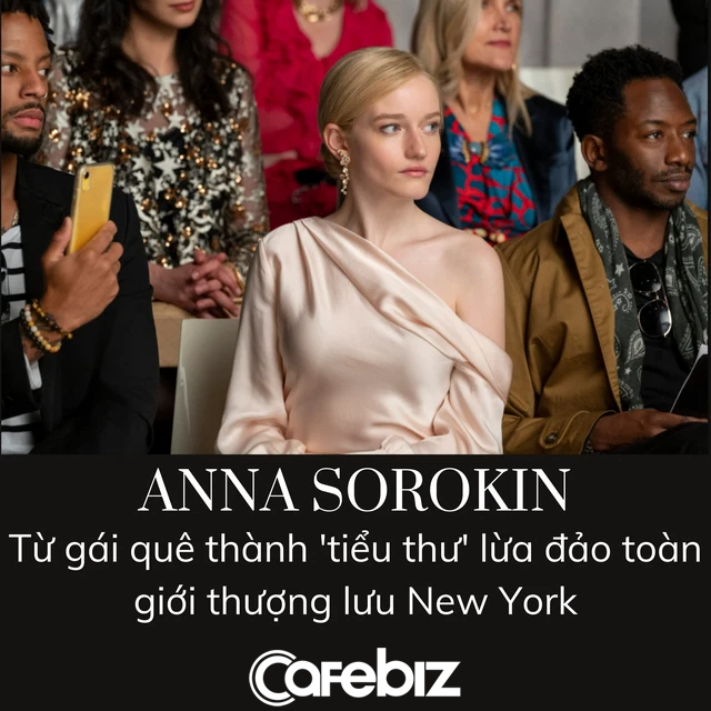 Anna Sorokin: Chân dung gái quê nước Đức giả làm ‘rich kid lừa toàn bộ giới thượng lưu New York, đến Netflix cũng phải làm phim - Ảnh 3.