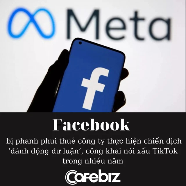 Biến căng: Facebook lén thuê công ty truyền thông thực hiện chiến dịch toàn quốc, chuyên nói xấu, dìm TikTok suốt nhiều năm - Ảnh 1.