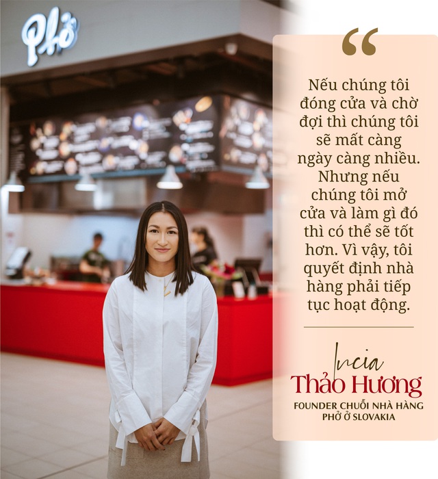 Hoa khôi người Việt bỏ quỹ đầu tư để gây dựng chuỗi nhà hàng phở, vượt Covid ngoạn mục ở Slovakia - Ảnh 15.