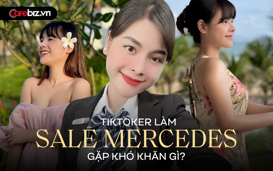 TikToker làm sale Mercedes: Thu nhập 60 triệu, ngay tháng đầu tiên đã bán được xe hiếm V250