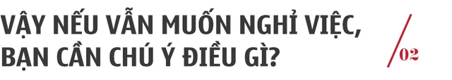  Đừng để bị cuốn theo bởi làn sóng đại nghỉ việc: Sẽ thật sai lầm khi hất đổ bát cơm giữa lúc suy thoái đang ập đến  - Ảnh 4.