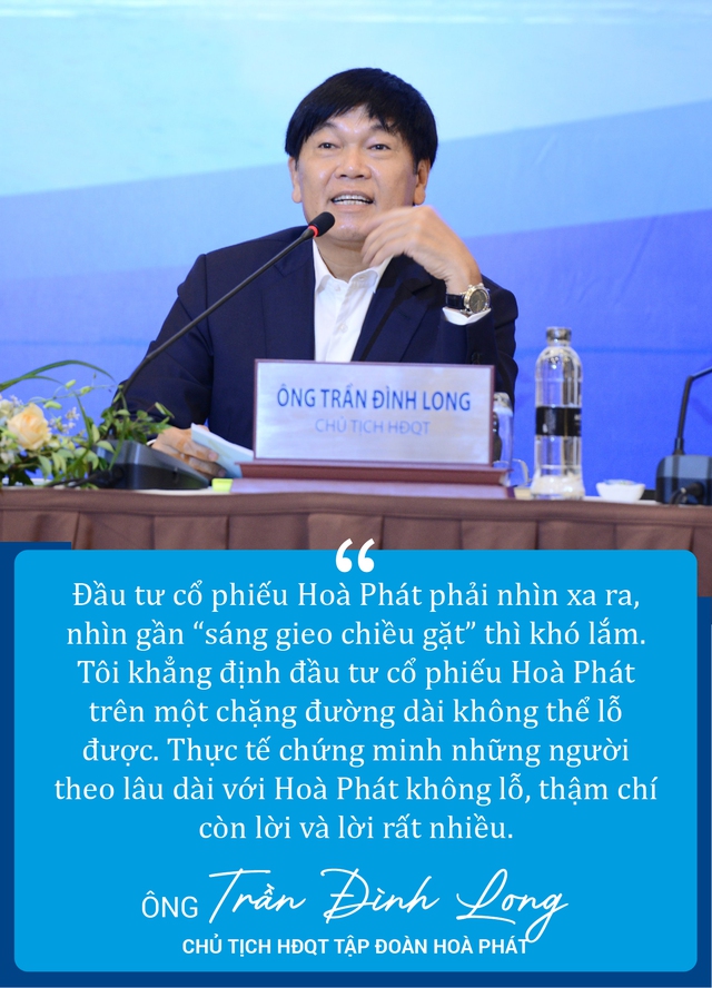 Chủ tịch Trần Đình Long: Đầu tư cổ phiếu Hoà Phát đường dài không thể lỗ - Ảnh 6.