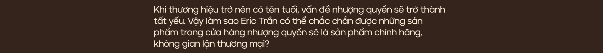 Doanh nhân – Chuyên gia nước hoa Eric Trần: “Khách hàng chỉ là số 2 thôi, bản thân tôi mới là số 1” - Ảnh 13.