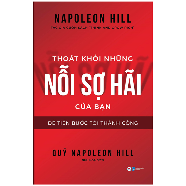 Ba bộ sách khai phá sức mạnh tinh thần để đi tới thành công của Napoleon Hill - Ảnh 1.