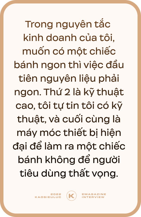 Vua bánh mì Kao Siêu Lực: Tôi chấp nhận lời ít hoặc không lời chứ không lợi dụng tình hình để tăng giá, nhìn người tiêu dùng không vui, tôi cũng không vui - Ảnh 5.