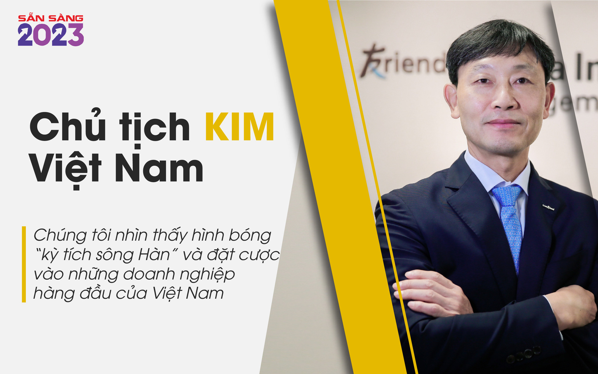 Chủ tịch KIM Việt Nam: Chúng tôi nhìn thấy hình bóng "kỳ tích sông Hàn" và đặt cược vào những doanh nghiệp hàng đầu của Việt Nam - Ảnh 1.