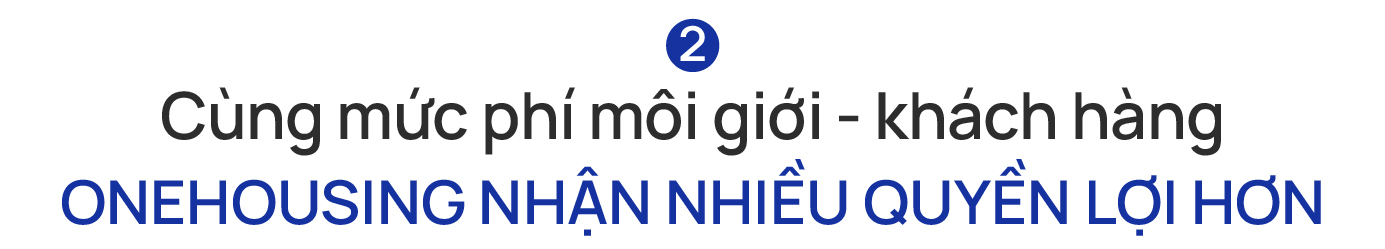 OneHousing tung mức hoa hồng môi giới 200% hiếm hoi trên thị trường bất động sản - Ảnh 5.