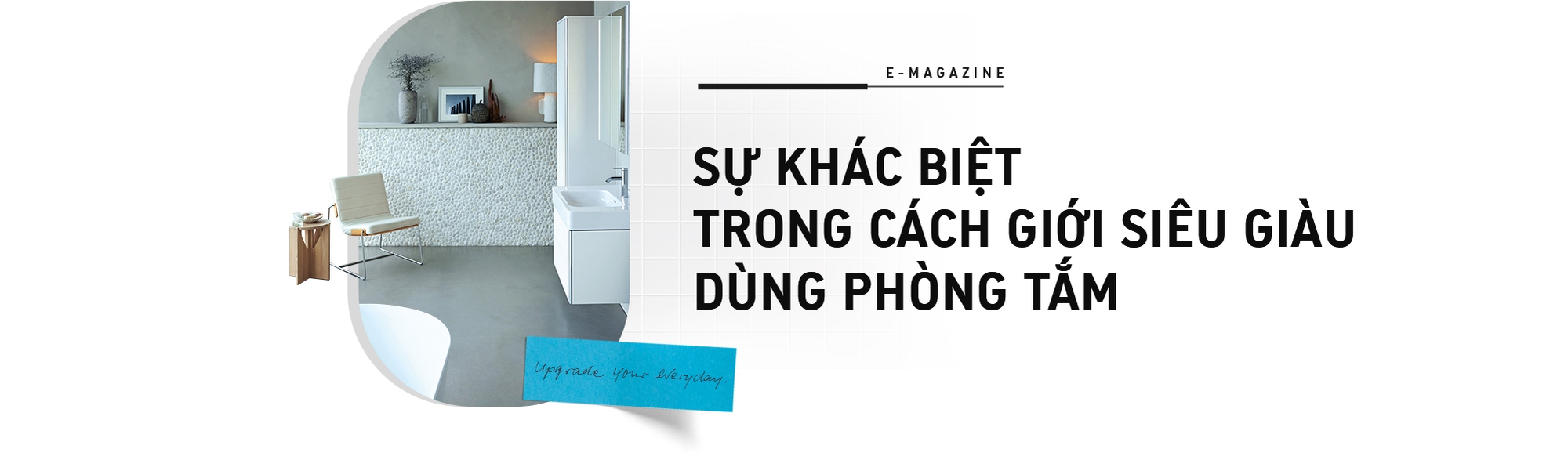 Tại sao giới siêu giàu đầu tư vào phòng tắm?