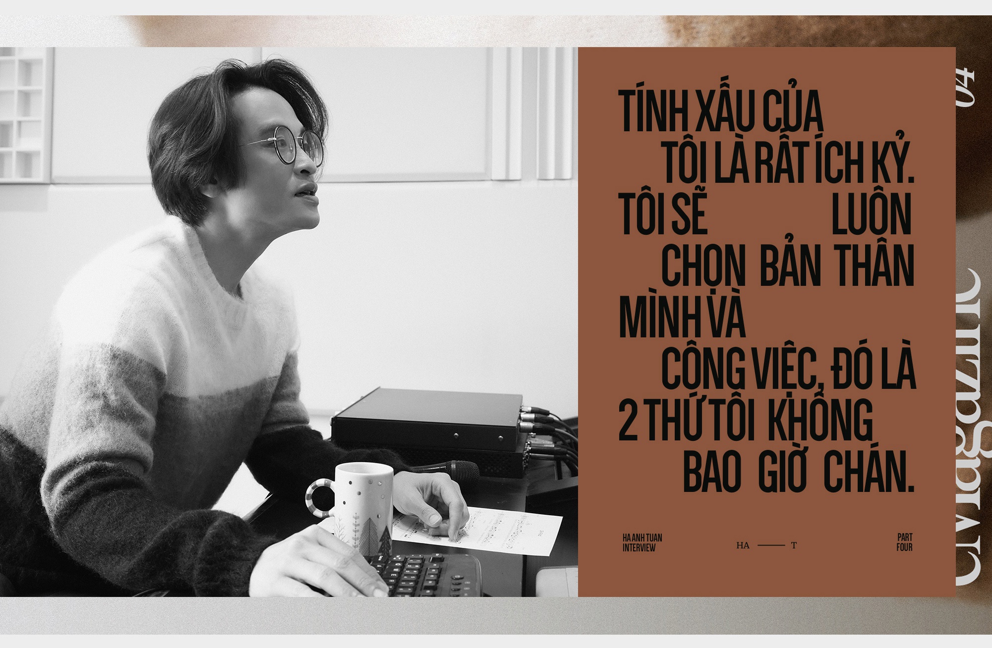 Hà Anh Tuấn: Khi quá thèm muốn cái của người khác, ta sẽ mệt mỏi. Nhưng khi quay trở lại, ta sẽ tìm thấy sự kiên định - Ảnh 28.