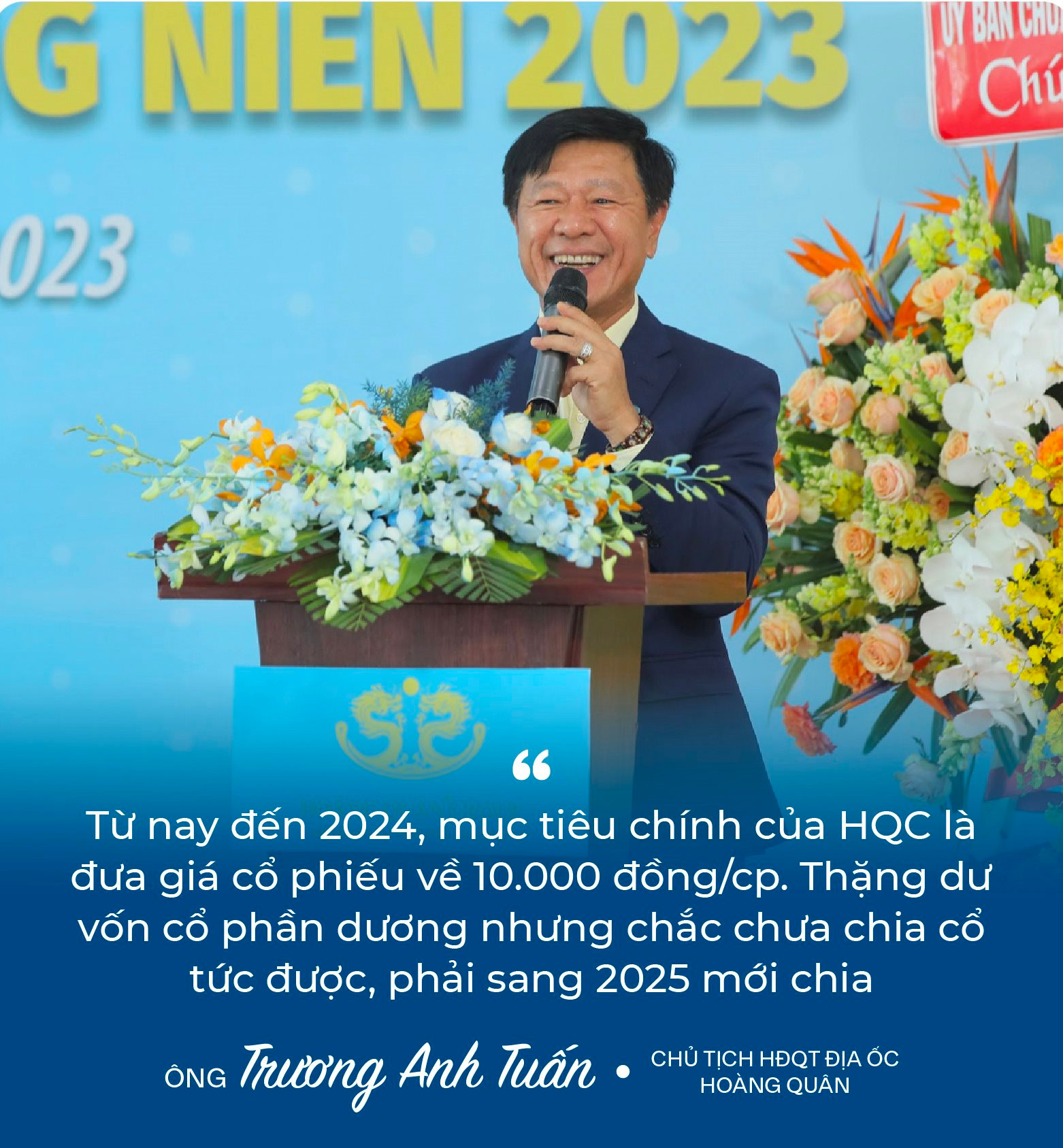 Chủ tịch Trương Anh Tuấn: ﻿“8 năm rồi Hoàng Quân (HQC) không đạt kế hoạch, và tôi cũng nói thật năm nay chưa chắc đạt” - Ảnh 4.