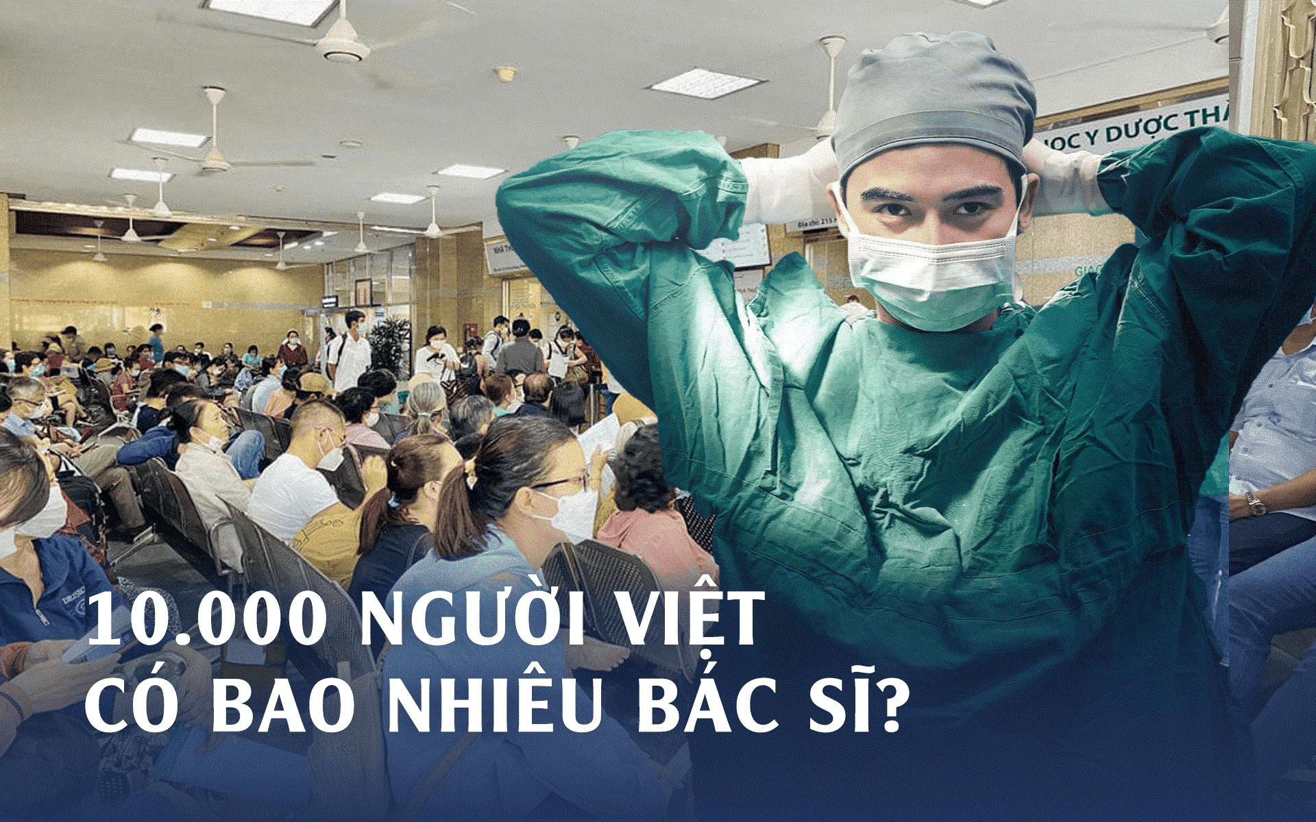‏7 năm trước cứ 10.000 người Việt mới có 8,5 bác sĩ, giờ tăng/giảm ra sao? So với Singapore, Thái Lan càng bất ngờ ‏ - Ảnh 1.