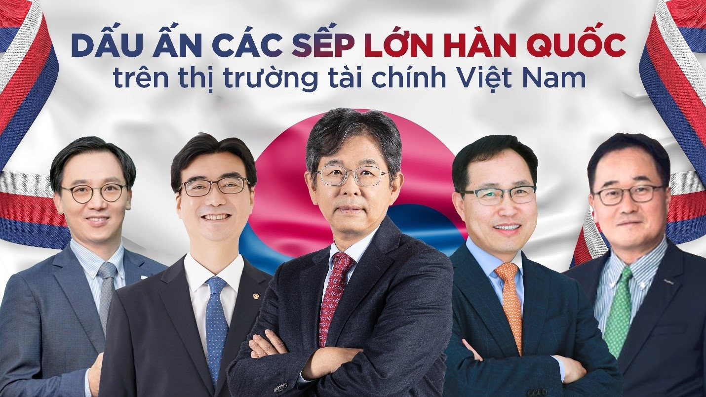 Dấu ấn các sếp lớn Hàn Quốc trên thị trường tài chính Việt Nam - Ảnh 1.