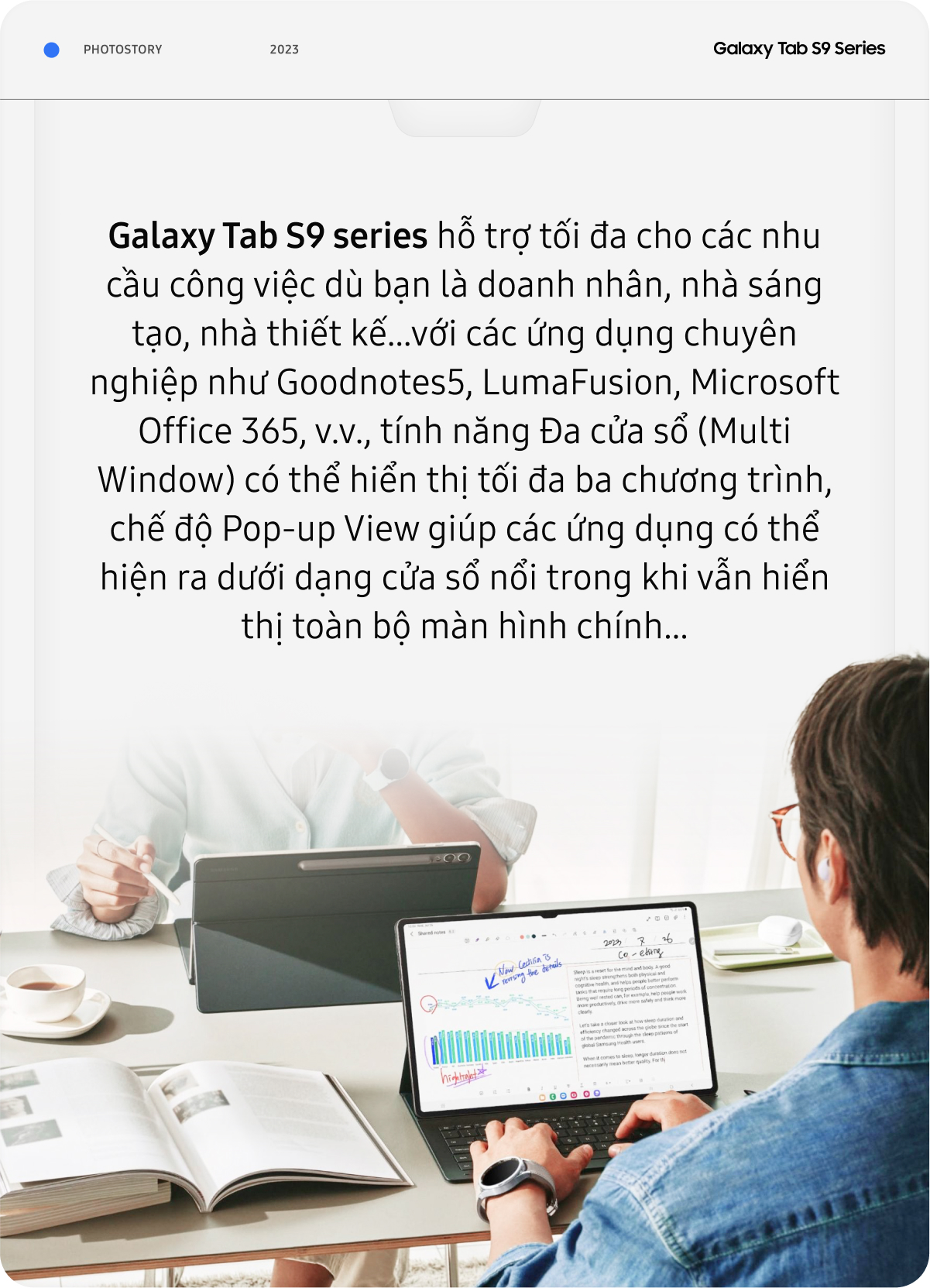 Phá vỡ mọi giới hạn, thiết lập chuẩn trải nghiệm mới cùng Galaxy Tab S9 - Ảnh 9.