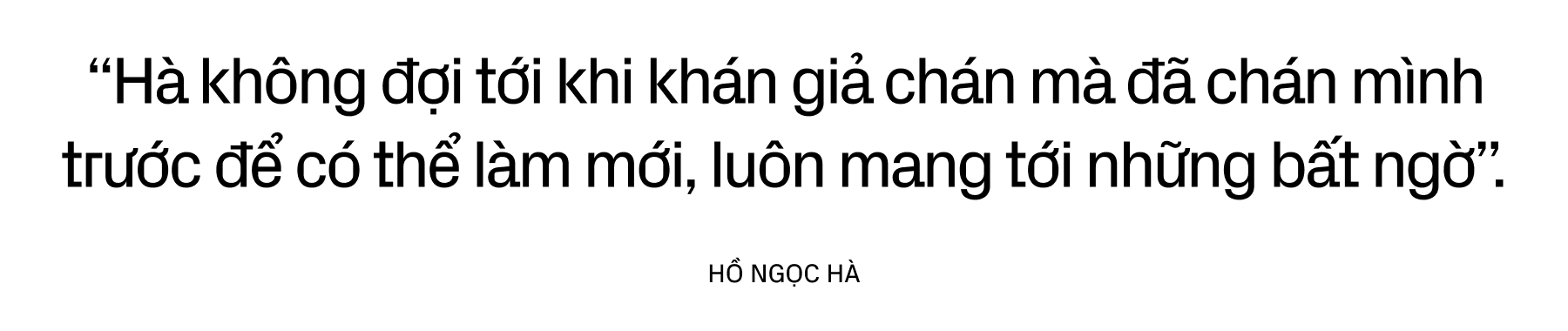 Hồ Ngọc Hà - Mẹ 3 con dám nói không với 2 chữ "dừng lại" và tỏa sáng