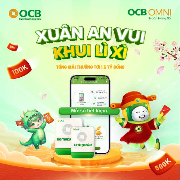 Xuân an vui, khui lì xì khi gửi tiết kiệm trên ngân hàng số OCB OMNI - Ảnh 1. Xuân an vui, khui lì xì khi gửi tiết kiệm trên ngân hàng số OCB OMNI - Ảnh 1.