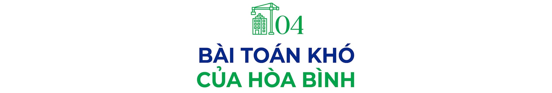 Ông Lê Viết Hải nói về bài học đau thương của Hoà Bình: "Có những điều không thể có được nếu không rơi vào nghịch cảnh"- Ảnh 9.