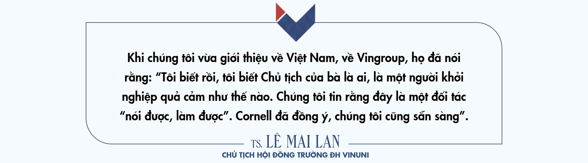 TS Lê Mai Lan kể chuyện 5 năm ‘bứt tốc’ của VinUni: Từ tầm nhìn của tỷ phú Phạm Nhật Vượng, tới đại học trẻ nhất thế giới đạt chứng nhận QS 5 sao và khát vọng phụng sự giáo dục- Ảnh 4.