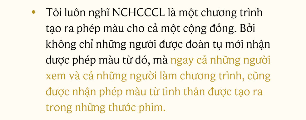 Ekip Như Chưa Hề Có Cuộc Chia Ly “Chúng tôi chỉ kể lại những câu chuyện về sự tử tế và lòng nhân ái"- Ảnh 10.