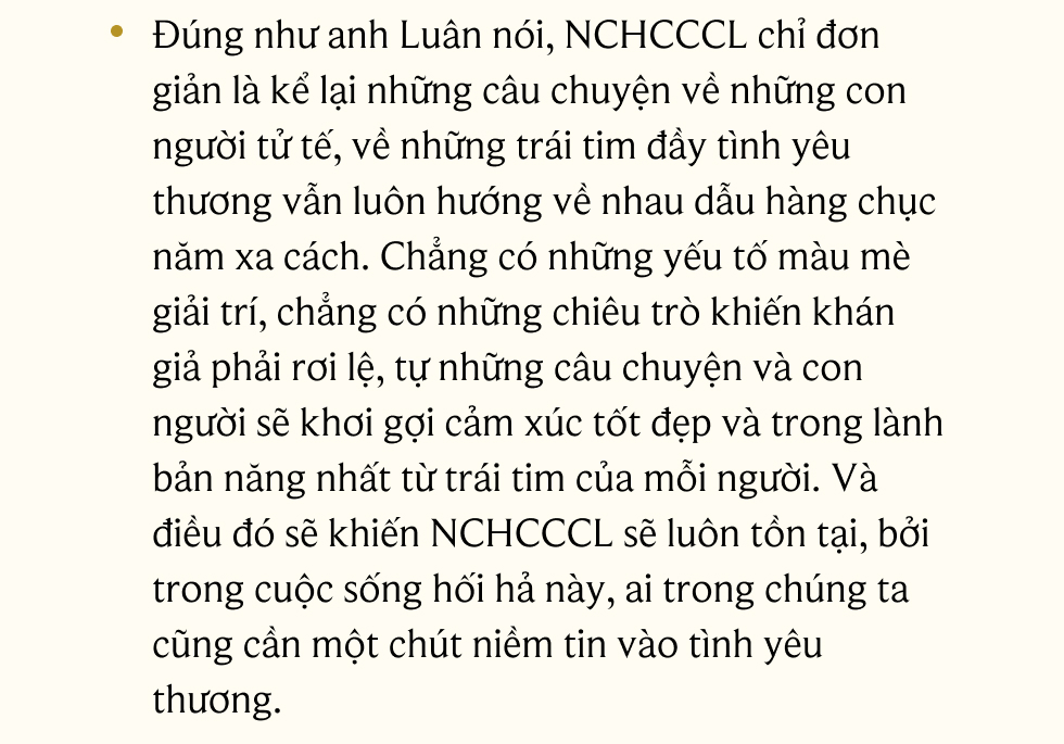 Ekip Như Chưa Hề Có Cuộc Chia Ly “Chúng tôi chỉ kể lại những câu chuyện về sự tử tế và lòng nhân ái"- Ảnh 13.