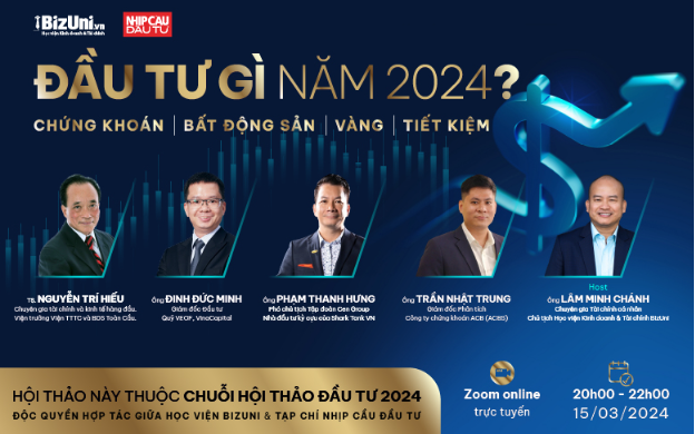 Chuỗi hội thảo đầu tư 2024 do BizUni & NCDT tổ chức - Ảnh 1. Chuỗi hội thảo đầu tư 2024 do BizUni & NCDT tổ chức - Ảnh 1.