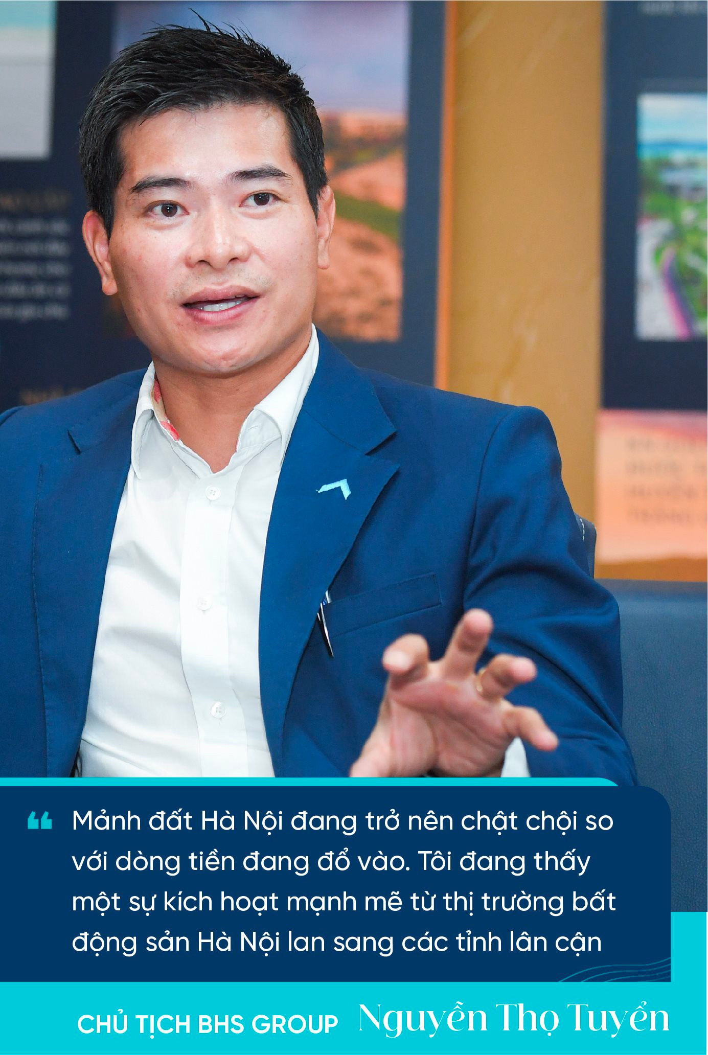 Chủ tịch BHS Group Nguyễn Thọ Tuyển: Dòng tiền lớn như một quả bom nguyên tử đang “hâm nóng” bất động sản Hà Nội, tiếp theo sẽ kích nổ hàng loạt khu vực - Ảnh 9.