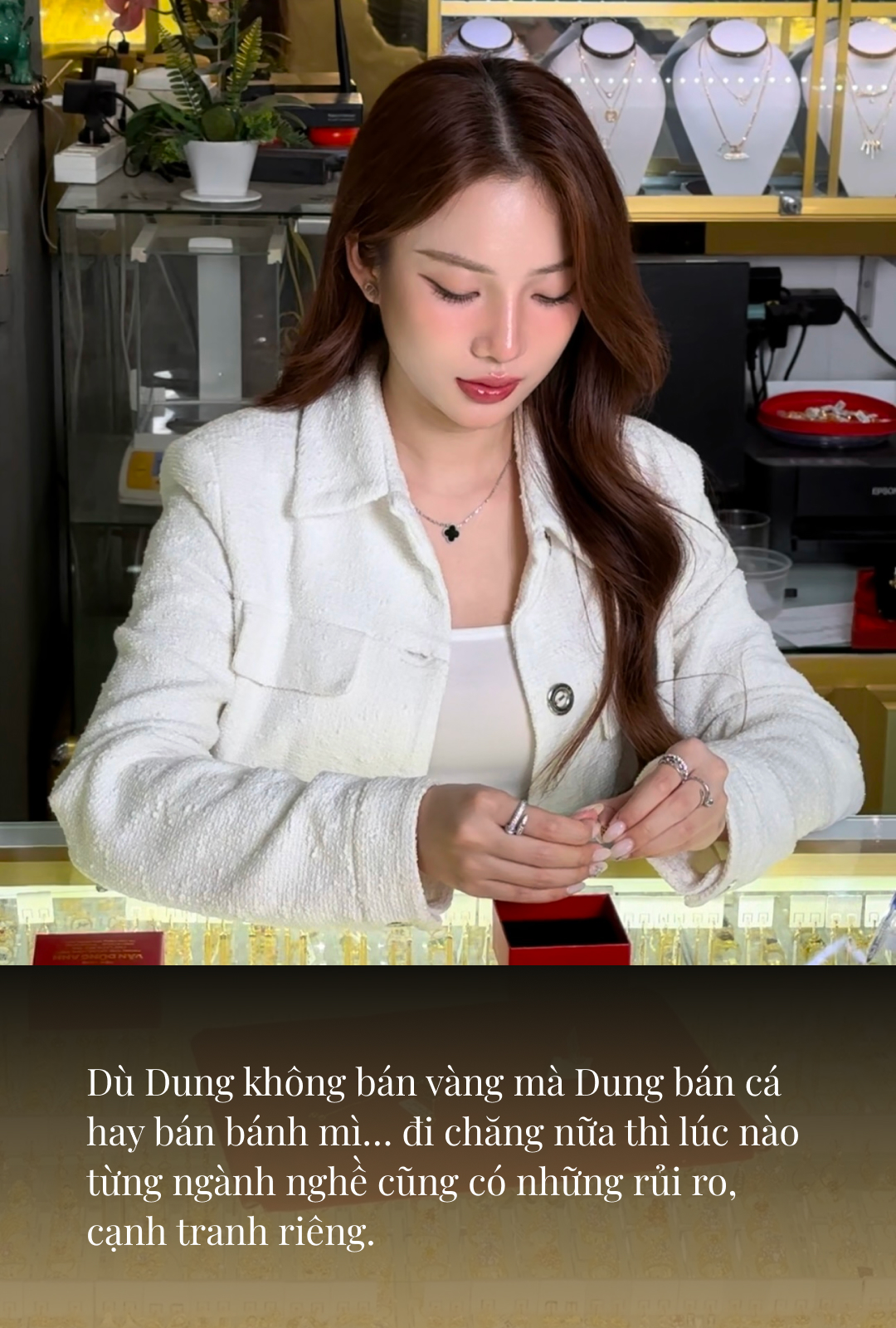 "Dung Bán Vàng" - mỹ nhân ngành kim hoàn xứ Bến Tre: Đẹp làm gì cũng dễ, nhưng showbiz đâu phải cứ muốn là vào!- Ảnh 3.